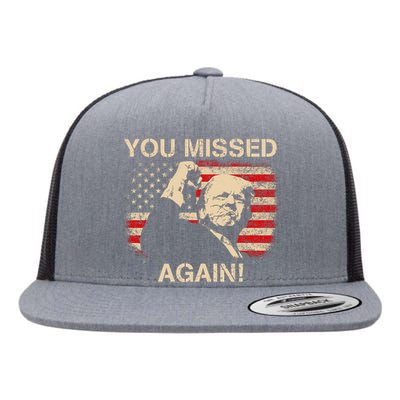 You Missed Again Flat Bill Trucker Hat