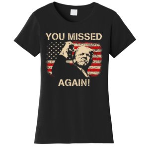 You Missed Again Women's T-Shirt