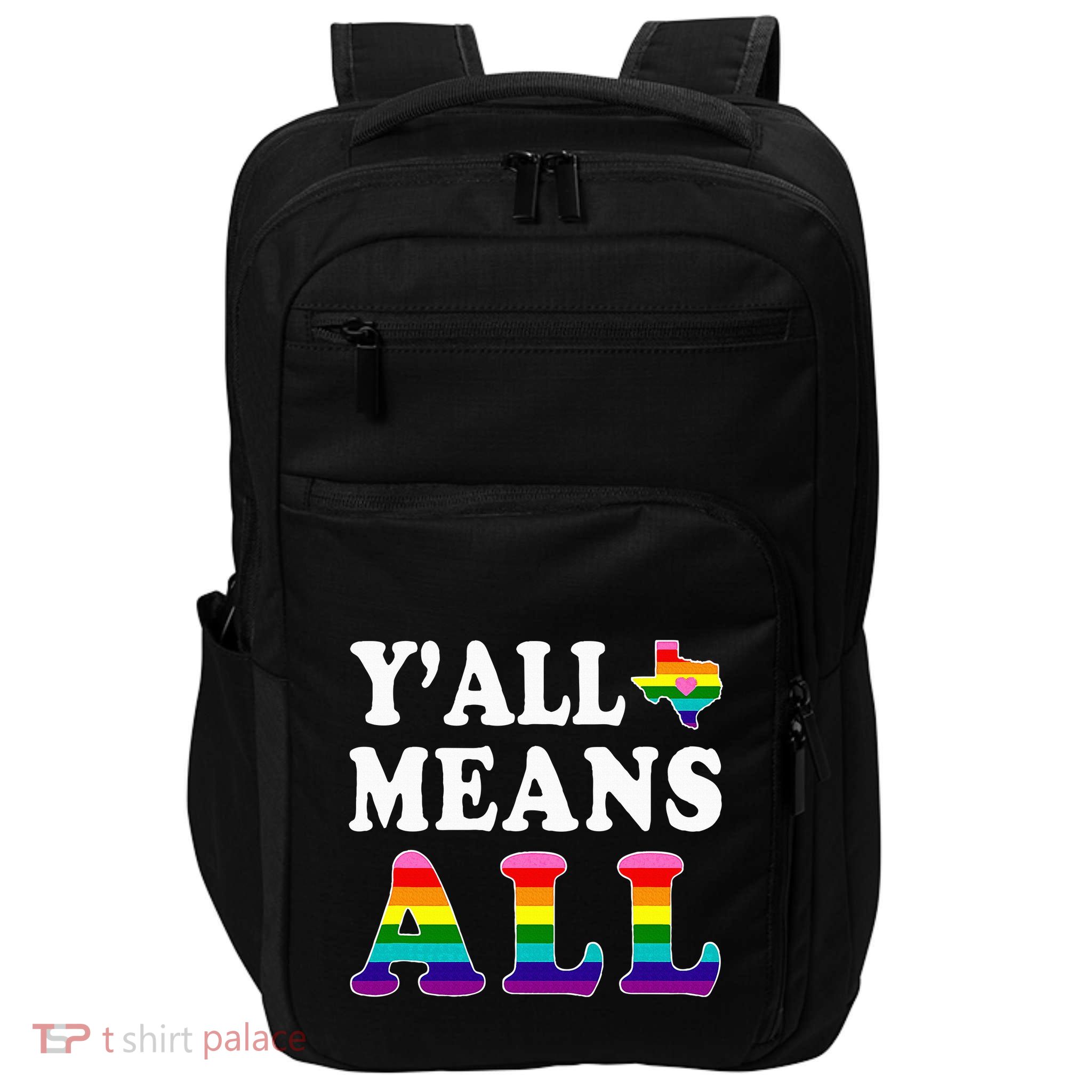 YAll Means All Texas Lgbt Pride Impact Tech Backpack