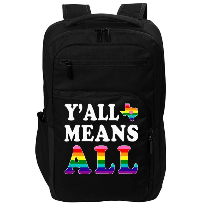 YAll Means All Texas Lgbt Pride Impact Tech Backpack