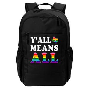 YAll Means All Texas Lgbt Pride Daily Commute Backpack