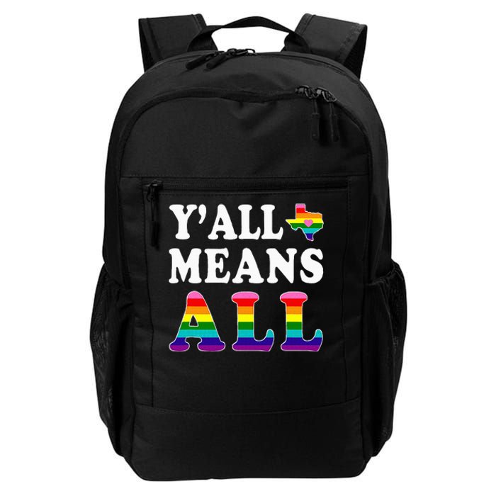 YAll Means All Texas Lgbt Pride Daily Commute Backpack