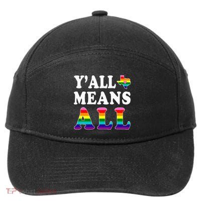 YAll Means All Texas Lgbt Pride 7-Panel Snapback Hat