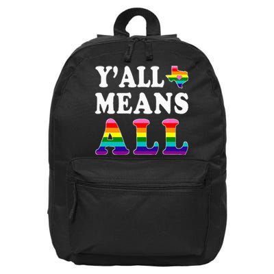 YAll Means All Texas Lgbt Pride 16 in Basic Backpack