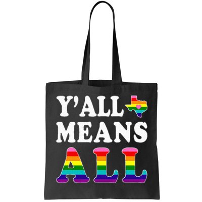 YAll Means All Texas Lgbt Pride Tote Bag