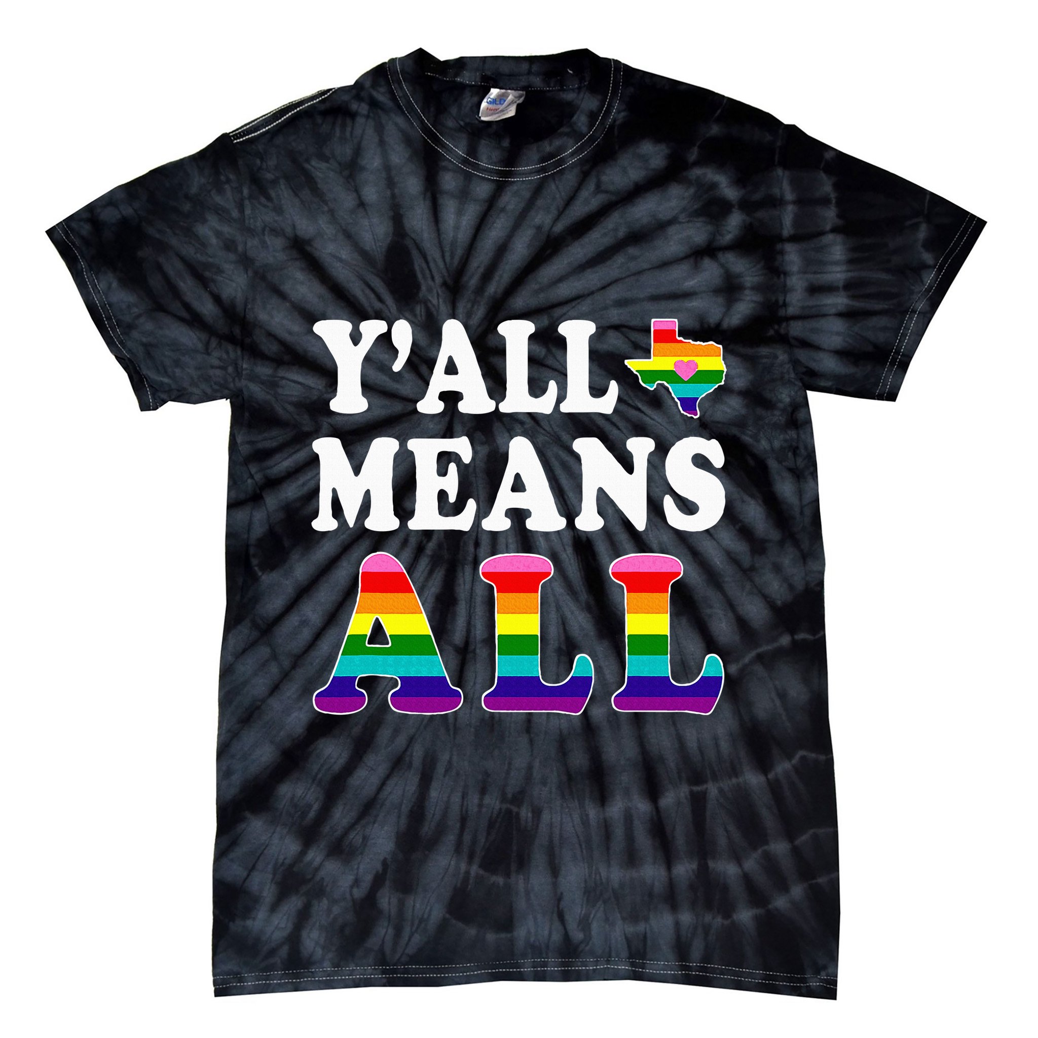 YAll Means All Texas Lgbt Pride Tie-Dye T-Shirt