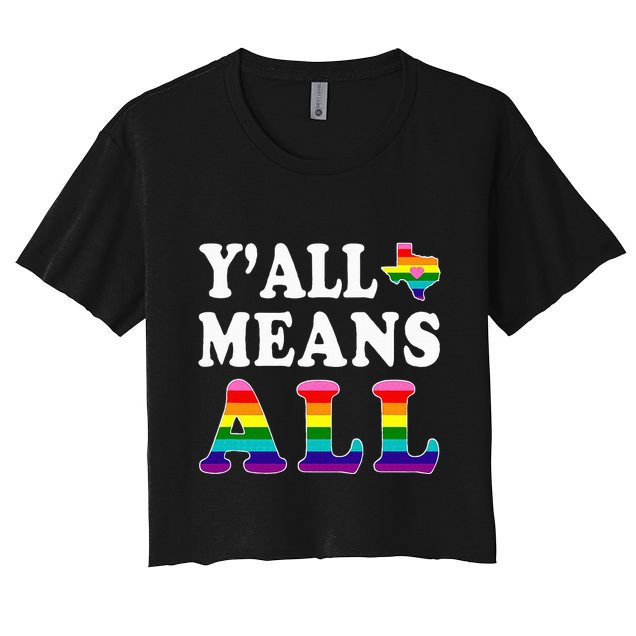 YAll Means All Texas Lgbt Pride Crop Top