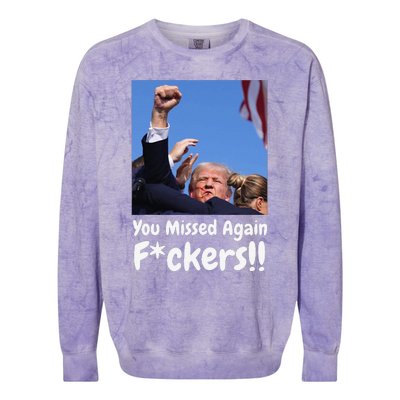 You Missed Again Fvckers You Missed Gift Colorblast Crewneck Sweatshirt