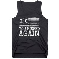 You Missed Again American Flag You Missed 20 Gift Tank Top