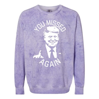 You Missed Again You Missed Colorblast Crewneck Sweatshirt