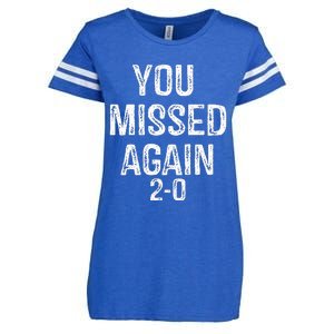 You Missed Again 02 Enza Ladies Jersey Football T-Shirt