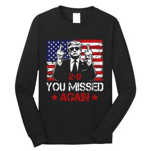 You Missed Again Trump 2024 Election Us Flag Long Sleeve Shirt