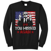 You Missed Again Trump 2024 Election Us Flag Sweatshirt