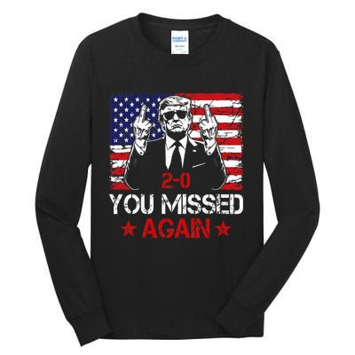 You Missed Again Trump 2024 Election Us Flag Tall Long Sleeve T-Shirt