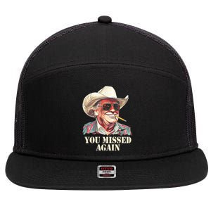 You Missed Again Trump 7 Panel Mesh Trucker Snapback Hat