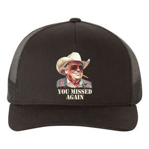 You Missed Again Trump Yupoong Adult 5-Panel Trucker Hat