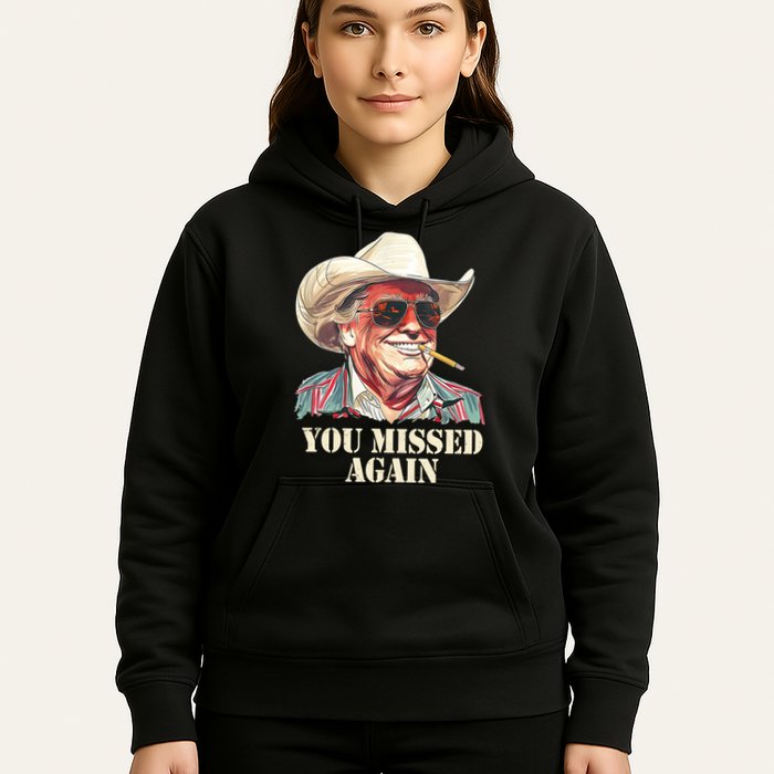 You Missed Again Trump Hoodie
