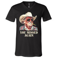 You Missed Again Trump V-Neck T-Shirt