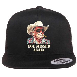 You Missed Again Trump Flat Bill Trucker Hat