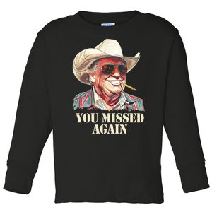 You Missed Again Trump Toddler Long Sleeve Shirt