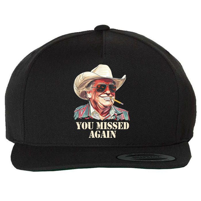 You Missed Again Trump Wool Snapback Cap