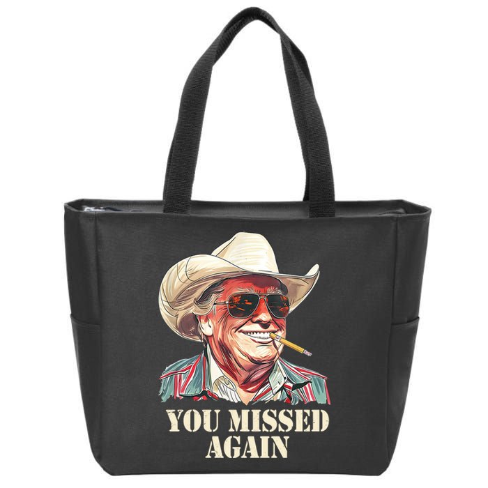 You Missed Again Trump Zip Tote Bag