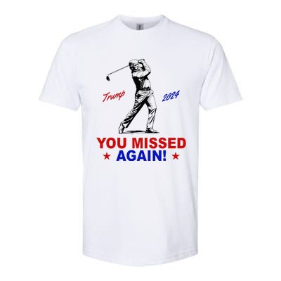 You Missed Again Trump Golf Softstyle CVC T-Shirt