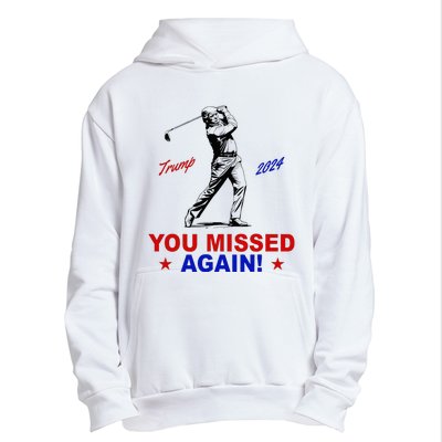 You Missed Again Trump Golf Urban Pullover Hoodie