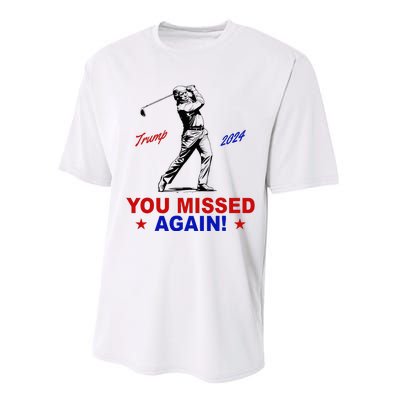 You Missed Again Trump Golf Performance Sprint T-Shirt