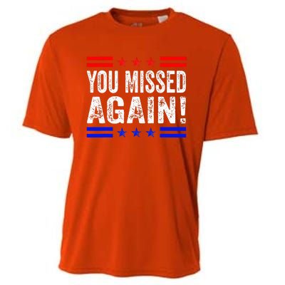 You Missed Again Pro Trump 2024 Political Cooling Performance Crew T-Shirt