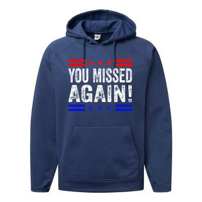 You Missed Again Pro Trump 2024 Political Performance Fleece Hoodie