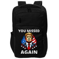 You Missed Again Trump 2024 Election Premium Impact Tech Backpack