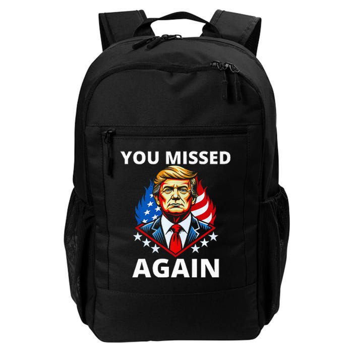 You Missed Again Trump 2024 Election Premium Daily Commute Backpack