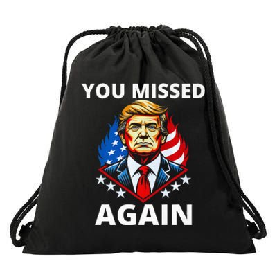 You Missed Again Trump 2024 Election Premium Drawstring Bag