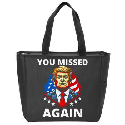 You Missed Again Trump 2024 Election Premium Zip Tote Bag