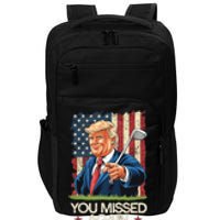 You Missed Again Trump 2024 Usa Flag Impact Tech Backpack