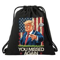 You Missed Again Trump 2024 Usa Flag Drawstring Bag