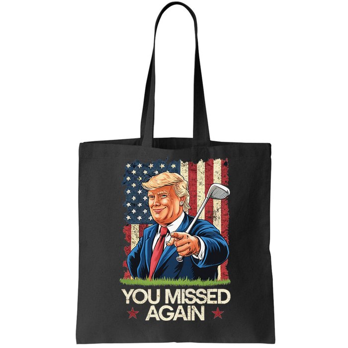 You Missed Again Trump 2024 Usa Flag Tote Bag