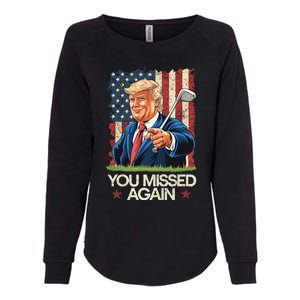 You Missed Again Trump 2024 Usa Flag Womens California Wash Sweatshirt