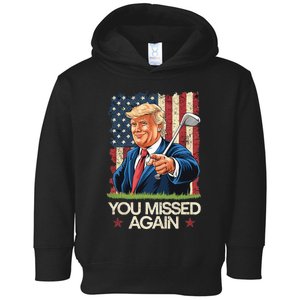 You Missed Again Trump 2024 Usa Flag Toddler Hoodie