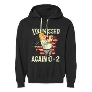 You Missed Again You Missed Garment-Dyed Fleece Hoodie