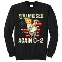 You Missed Again You Missed Sweatshirt