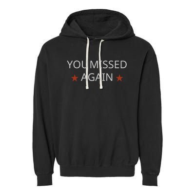 You Missed Again Garment-Dyed Fleece Hoodie