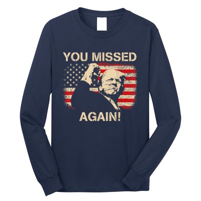 You Missed Again Long Sleeve Shirt