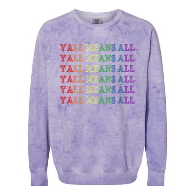 Y’All Means All Pride Month Lgbtqi Pride Colorblast Crewneck Sweatshirt