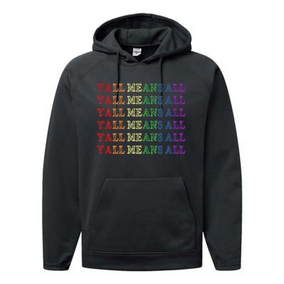 Y’All Means All Pride Month Lgbtqi Pride Performance Fleece Hoodie