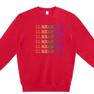 Y’All Means All Pride Month Lgbtqi Pride Premium Crewneck Sweatshirt