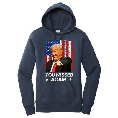 You Missed Again Trump 2024 Usa Flag Women's Pullover Hoodie