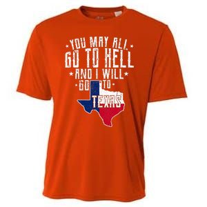 You May All Go To Hell And I Will Go To Texas Texas Pride Cooling Performance Crew T-Shirt