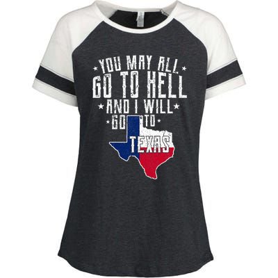 You May All Go To Hell And I Will Go To Texas Texas Pride Enza Ladies Jersey Colorblock Tee